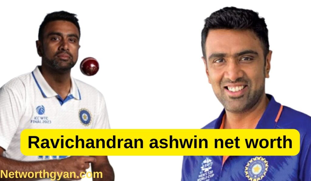 Ravichandran Ashwin Net Worth