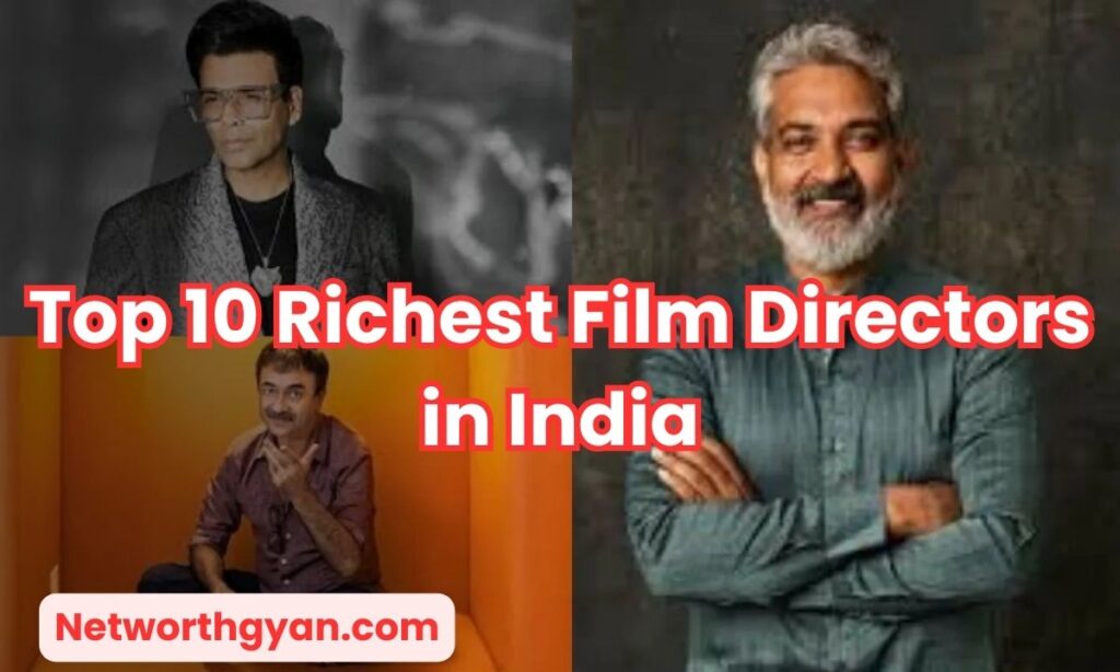 Top 10 Richest Film Directors in India