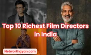 Top 10 Richest Film Directors in India